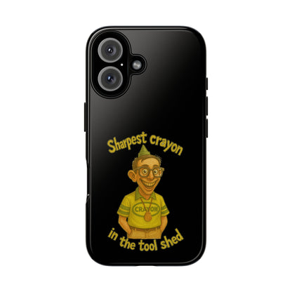 Phone Case — "Sharpest Crayon in the Tool Shed" Retro Teacher/Geek Protective Cover