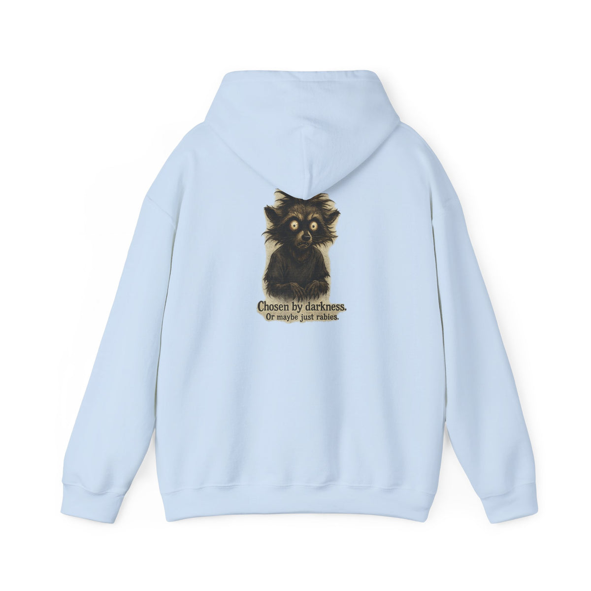 Racoon Hoodie — "Chosen by darkness, or maybe just naptime" Graphic Pullover