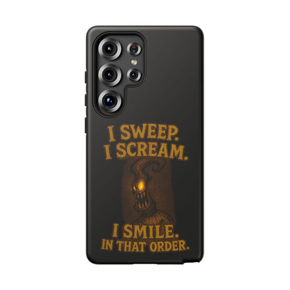 Phone Case — "I Sweep. I Scream. I Smile in That Order." Halloween Horror Design