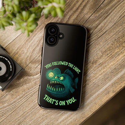 Anglerfish Phone Case – “You Followed The Light, That’s On You” Glow Horror Protective Case
