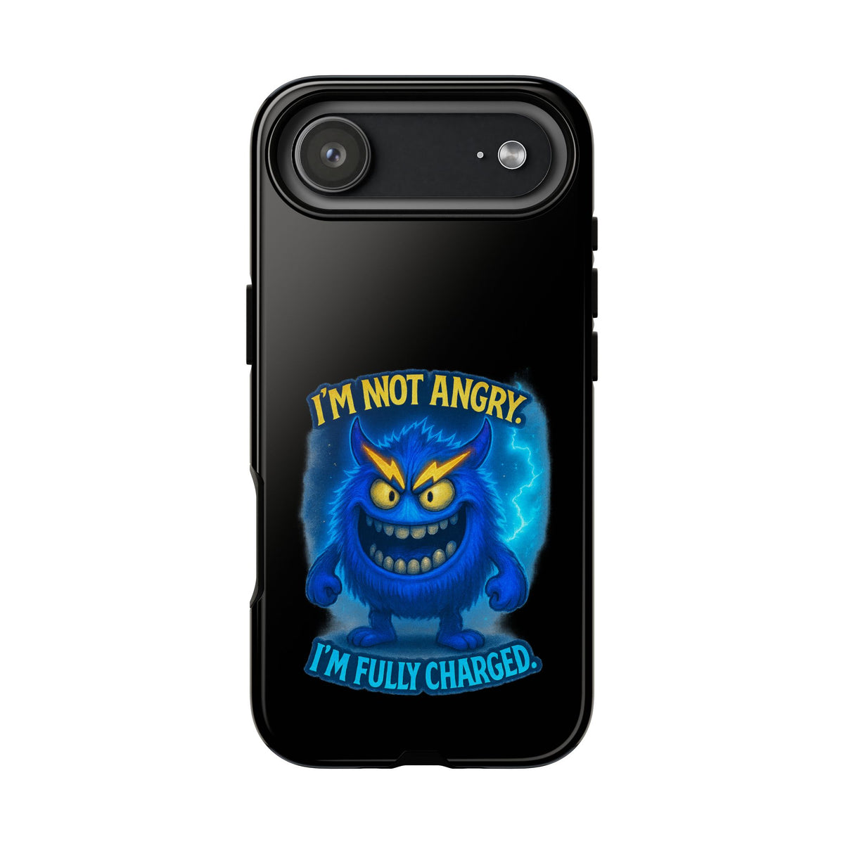 Phone Case - "I'm Not Angry, I'm Fully Charged" Electric Monster Protective Cover