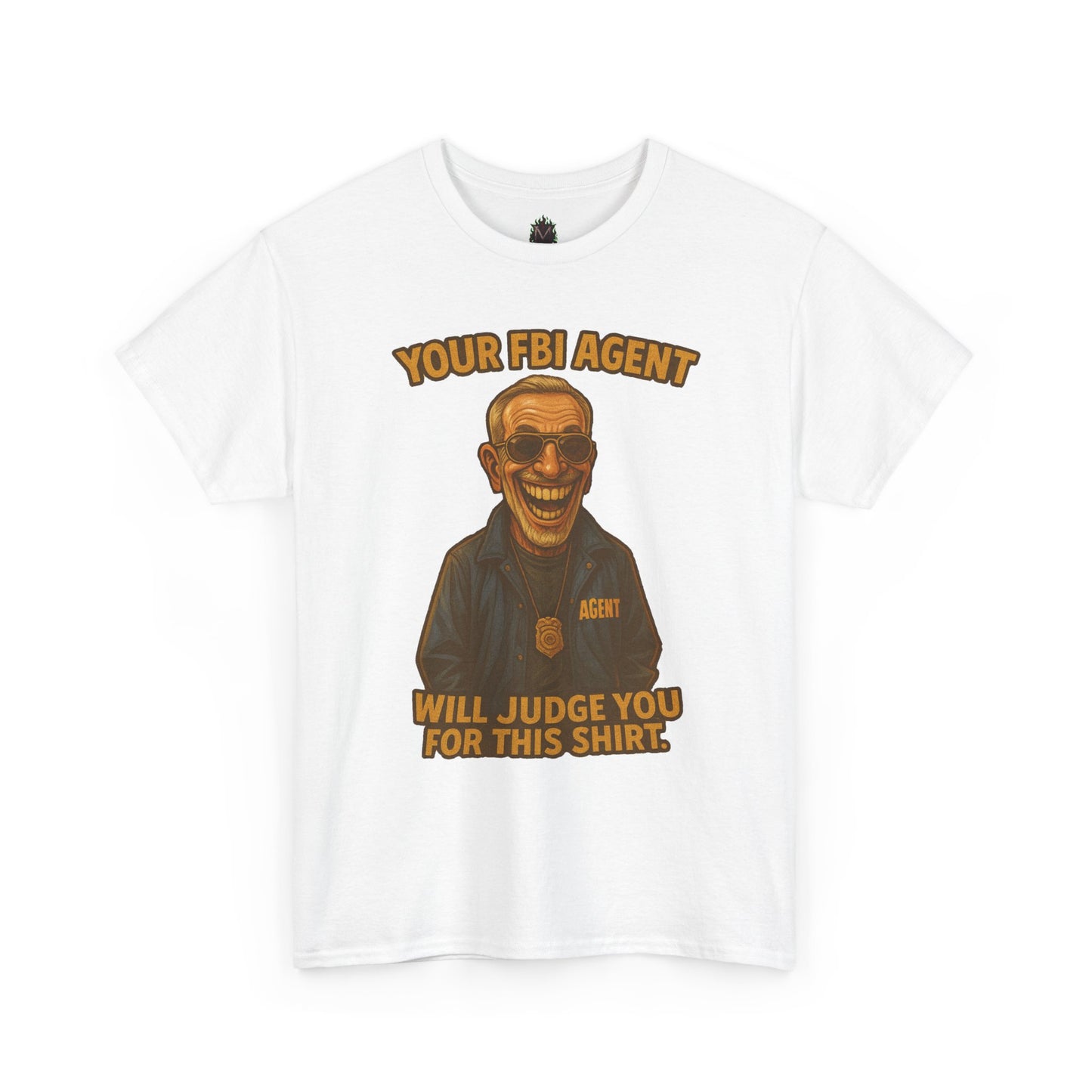 Funny FBI Agent Illustration T-Shirt | 'Your FBI Agent Will Judge You For [...]