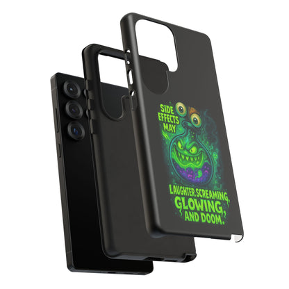 Phone Case — 'Side Effects May Include Laughter, Screaming, Glowing, and Doom' Neon Monster