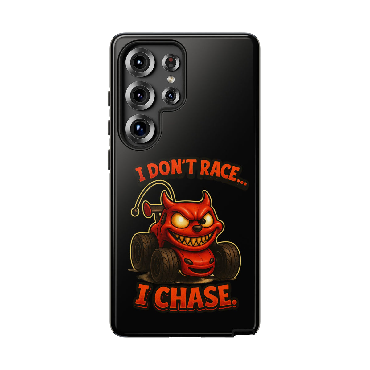 I Don't Race I Chase Phone Case — Cartoon Demon Hot Rod Design