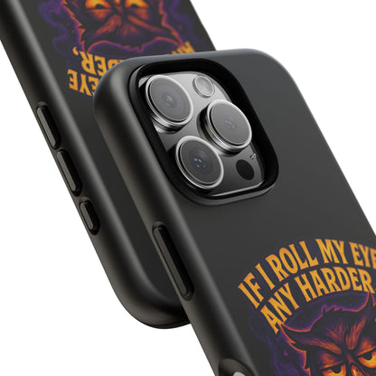Phone Case — 'If I Roll My Eye Any Harder I'll Take Flight' Owl Graphic