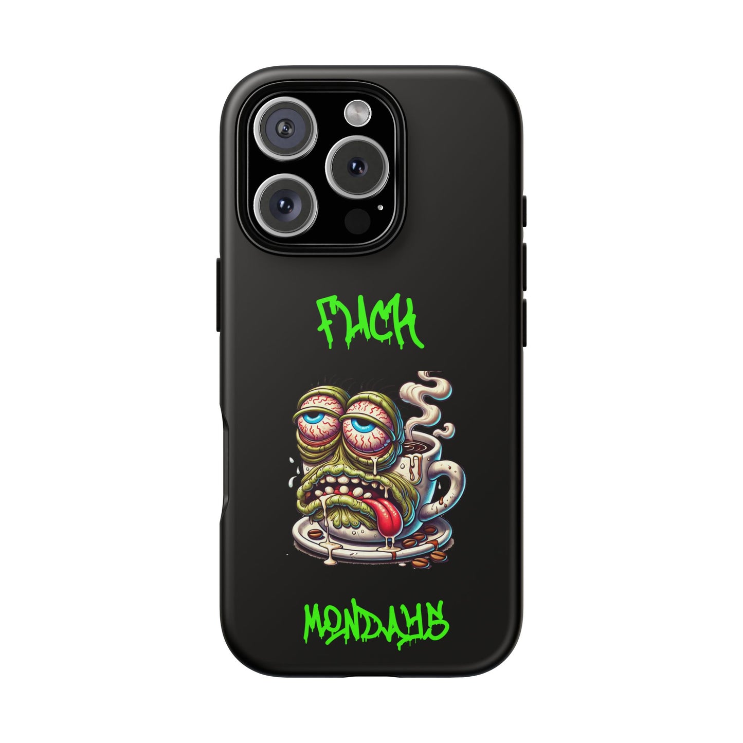 Phone Case — "F*** Monday" Grotesque Coffee Monster Shock Art