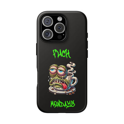 Phone Case — "F*** Monday" Grotesque Coffee Monster Shock Art