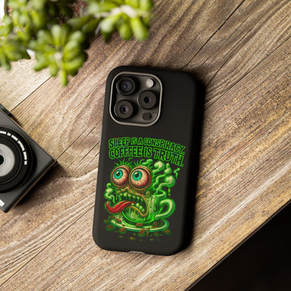 Phone Case — “Sleep Is a Conspiracy, Coffee Is Truth” Retro Monster Design