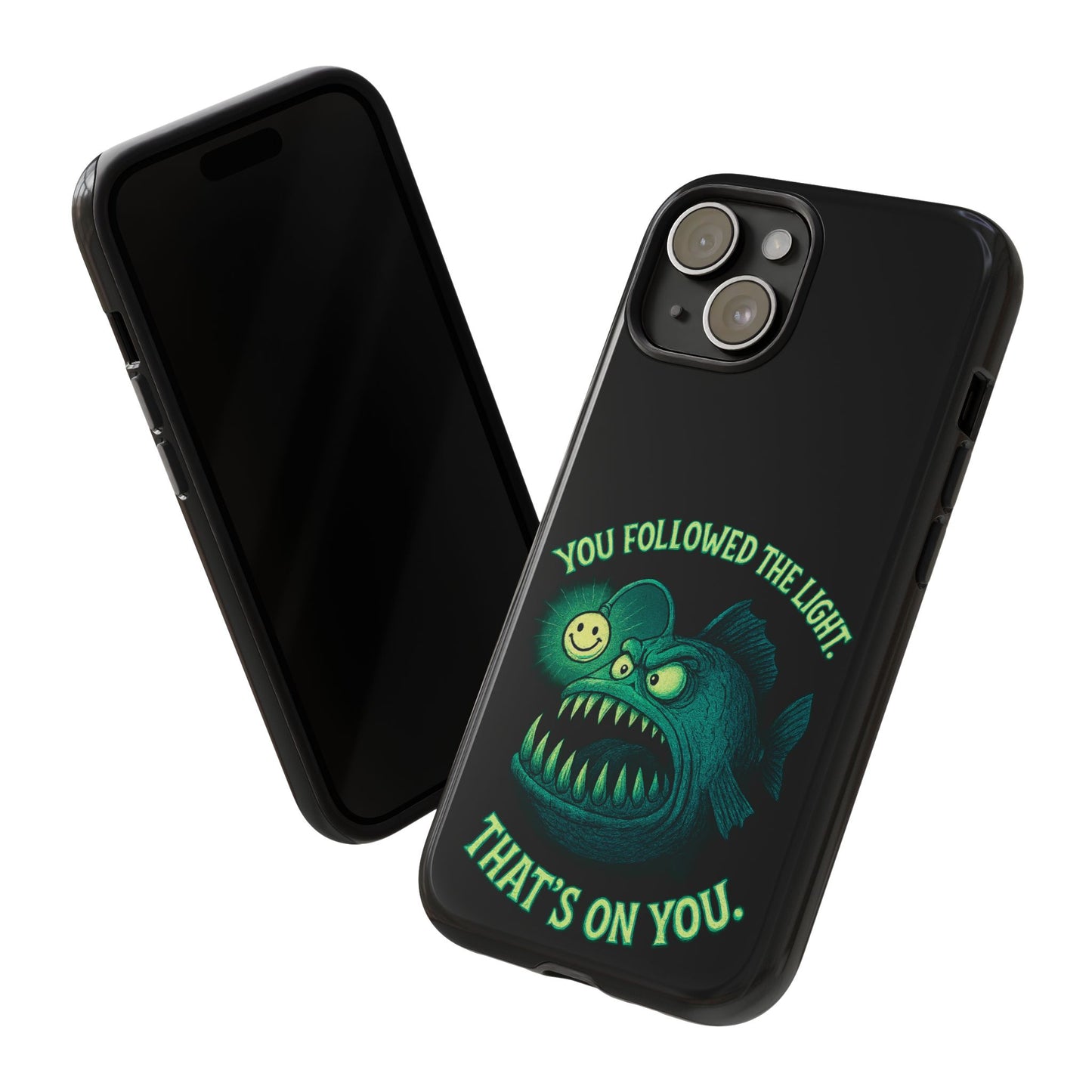 Anglerfish Phone Case – “You Followed The Light, That’s On You” Glow Horror Protective Case