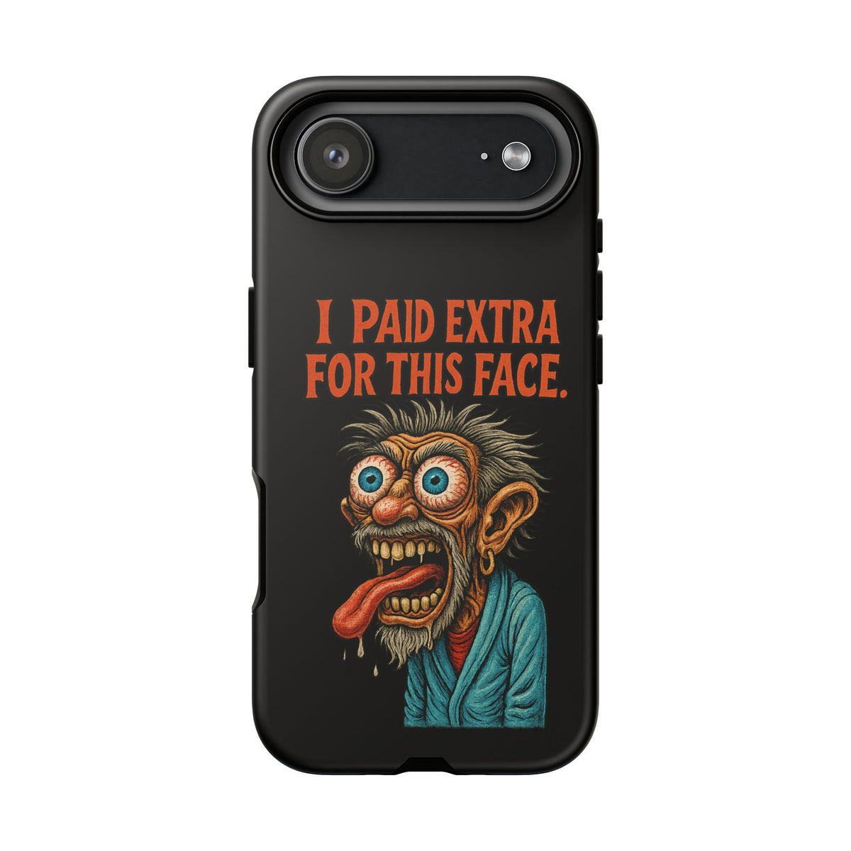 Funny ‘I Paid Extra For This Face’ Phone Case — Retro Horror Cartoon Design
