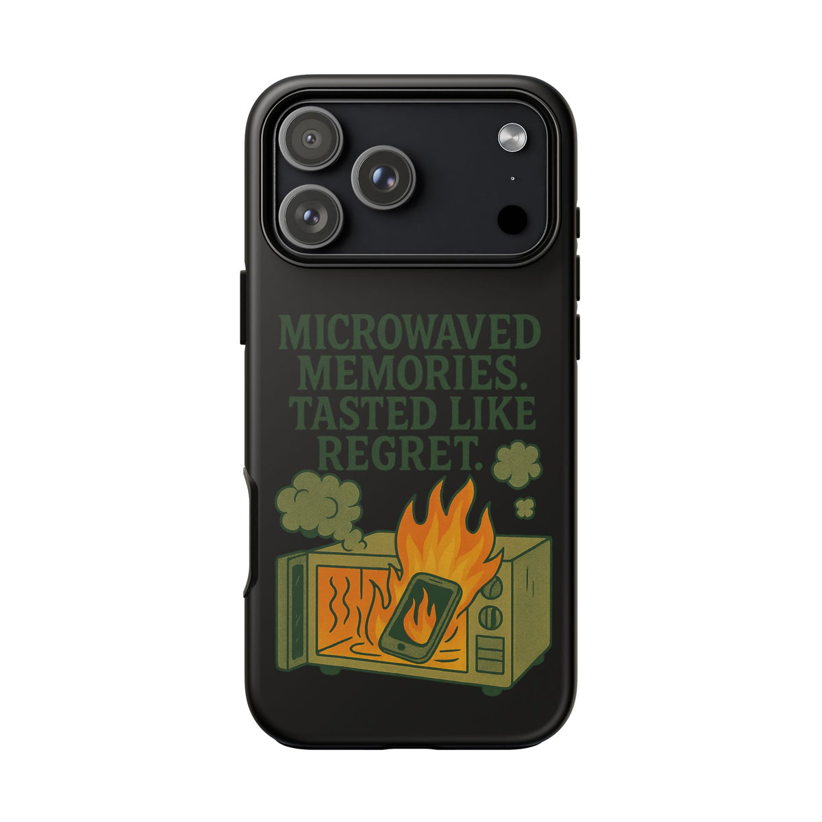 Microwaved Memories Phone Case — 'Microwaved Memories. Tasted Like Regret.' Retro Fire Design