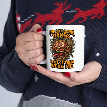 I've Seen Some Things Mug