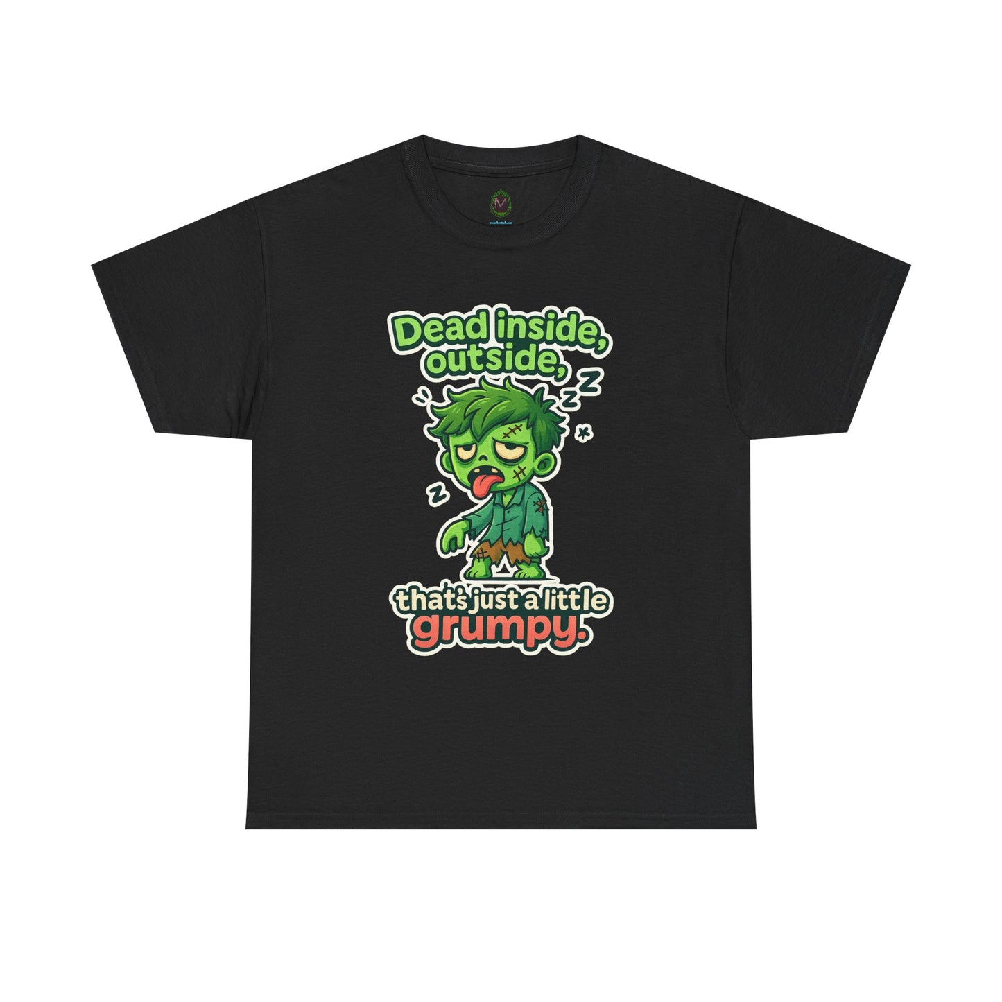 Grumpy Zombie Tee – “Dead Inside, Out Side That’s Just a Little Grumpy” Funny Graphic T-Shirt