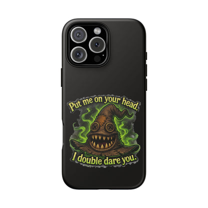 Phone Case — 'Put Me On Your Head, I Double Dare You' Witch Hat Horror Design