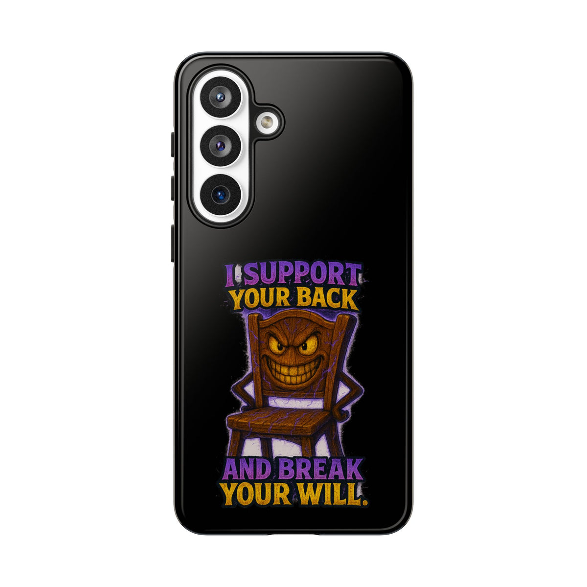 Phone Case — "I Support Your Back and Break Your Will" Funny Creepy Chair Design