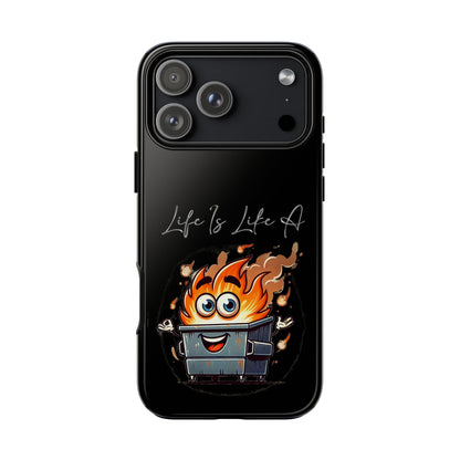 Cute Flaming Dumpster Phone Case — "Life Is Lit" Funny Burnout Phone Cover