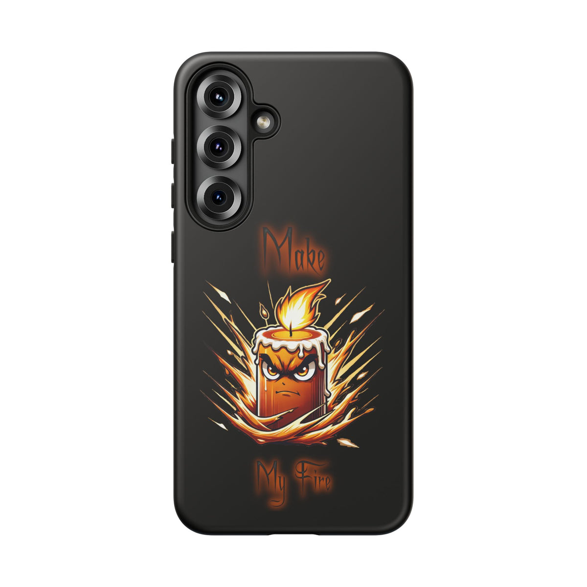 Tough Phone Case — "Make My Fire" Angry Candle Protective Cover