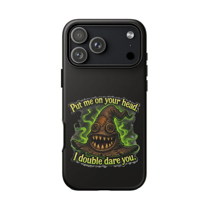 Phone Case — 'Put Me On Your Head, I Double Dare You' Witch Hat Horror Design