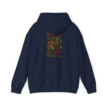 Turtle Graphic Hoodie — "Bein' Good For Me, For You" Retro Nature Sweatshirt