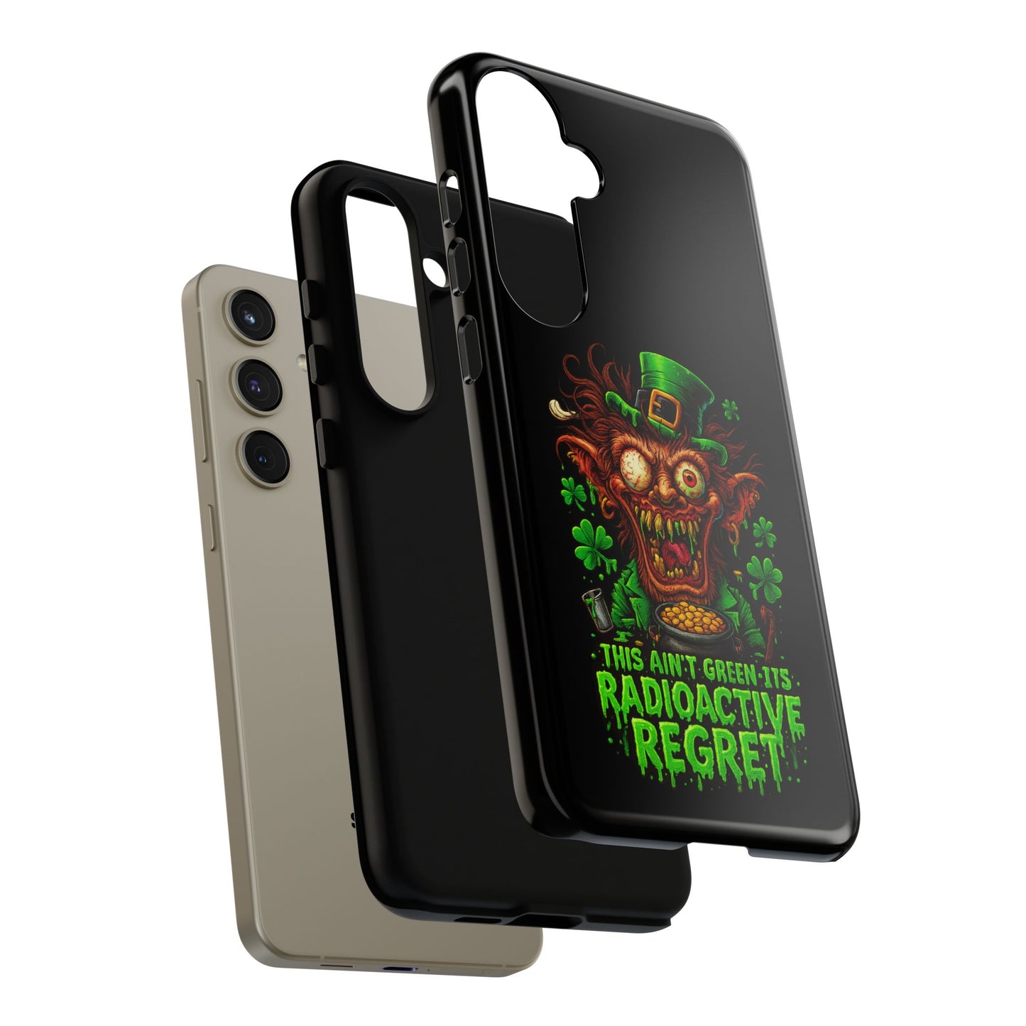 Radioactive Leprechaun Phone Case — "This Ain't Green, It's Radioactive Regret"