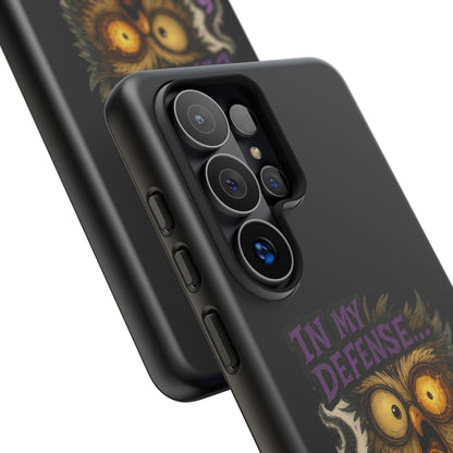 Phone Case — 'In My Defense… The Spell Did Work' Owl Witchy Protective Case
