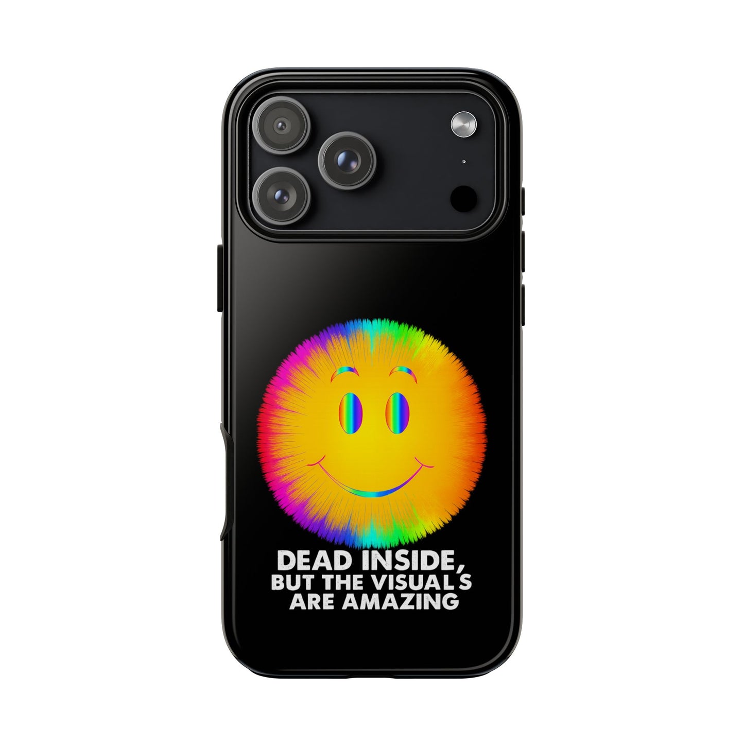 Phone Case — 'Dead Inside, But the Visuals Are Amazing' Rainbow Smiley