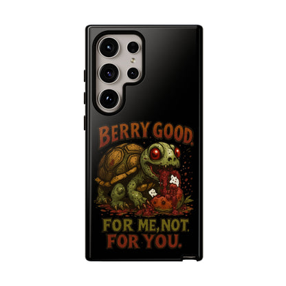 Phone Case — "Berry Good" Turtle Design (For Me, Not For You)