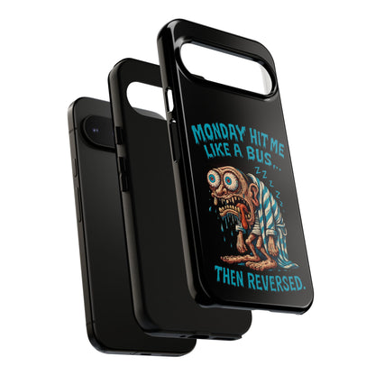 Phone Case — "Monday Hit Me Like a Bus... Then Reversed" Funny Grotesque Zombie Design