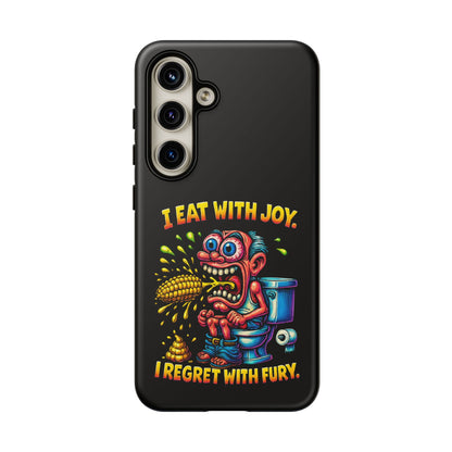 Phone Case — "I Eat With Joy, I Regret With Fury" Graphic