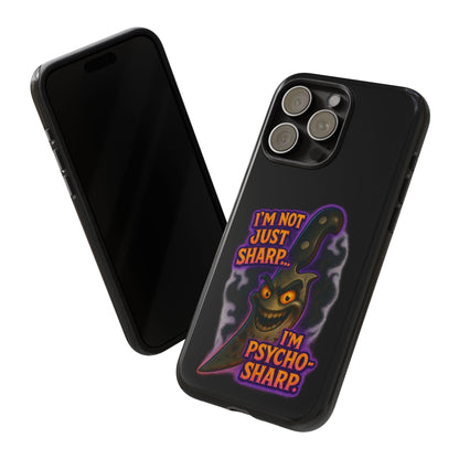 Knife Graphic Phone Case — "I'm Not Just Sharp... I'm Psycho-Sharp" Horror Phone Cover