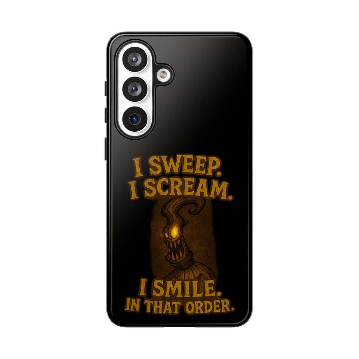 Phone Case — "I Sweep. I Scream. I Smile in That Order." Halloween Horror Design