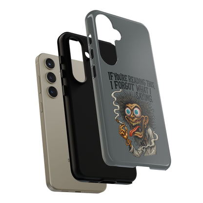 Phone Case — "If You're Reading This I Forgot What I Was Saying" Retro Crazy Cartoon Design