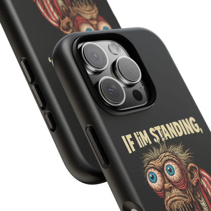 If I’m Standing It’s Against My Will — Funny Sleepy Monster Phone Case