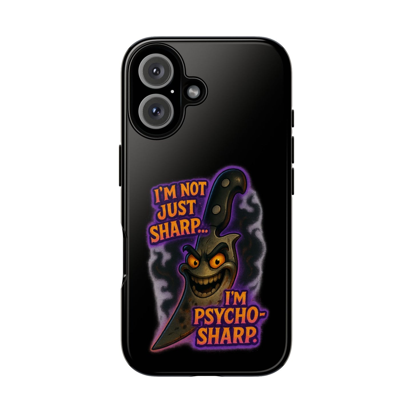 Knife Graphic Phone Case — "I'm Not Just Sharp... I'm Psycho-Sharp" Horror Phone Cover
