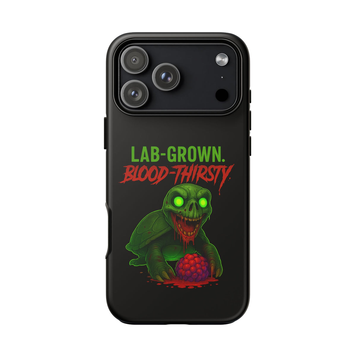 Phone Case — “Lab-Grown. Blood-Thirsty!” Green Monster Horror Design