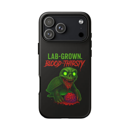 Phone Case — “Lab-Grown. Blood-Thirsty!” Green Monster Horror Design