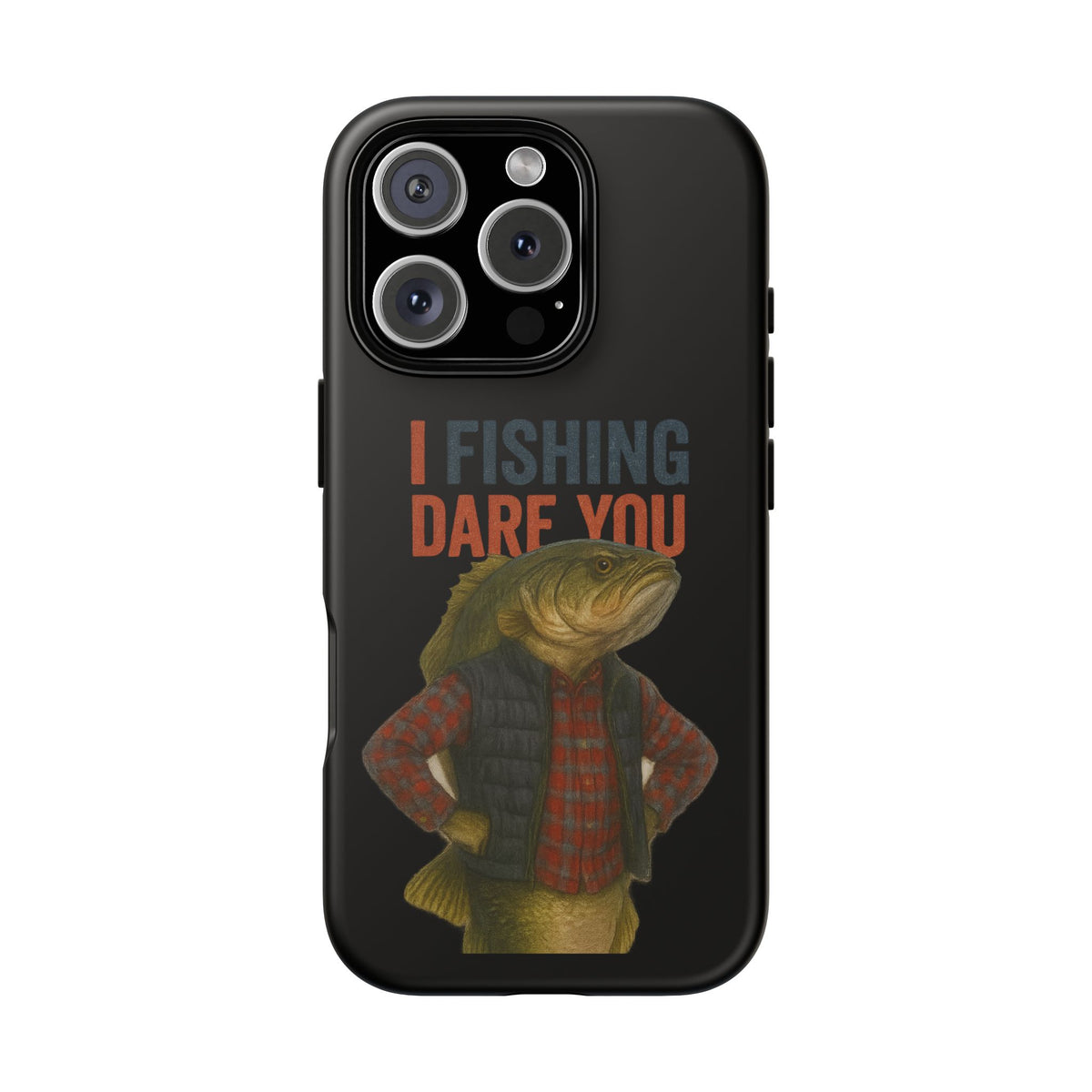 Fishing Dare You Phone Case — Funny Bass Angler Protective Cover