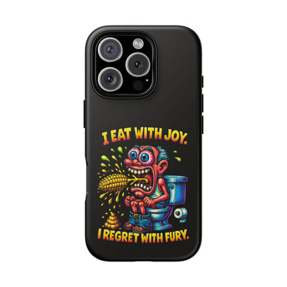 Phone Case — "I Eat With Joy, I Regret With Fury" Graphic