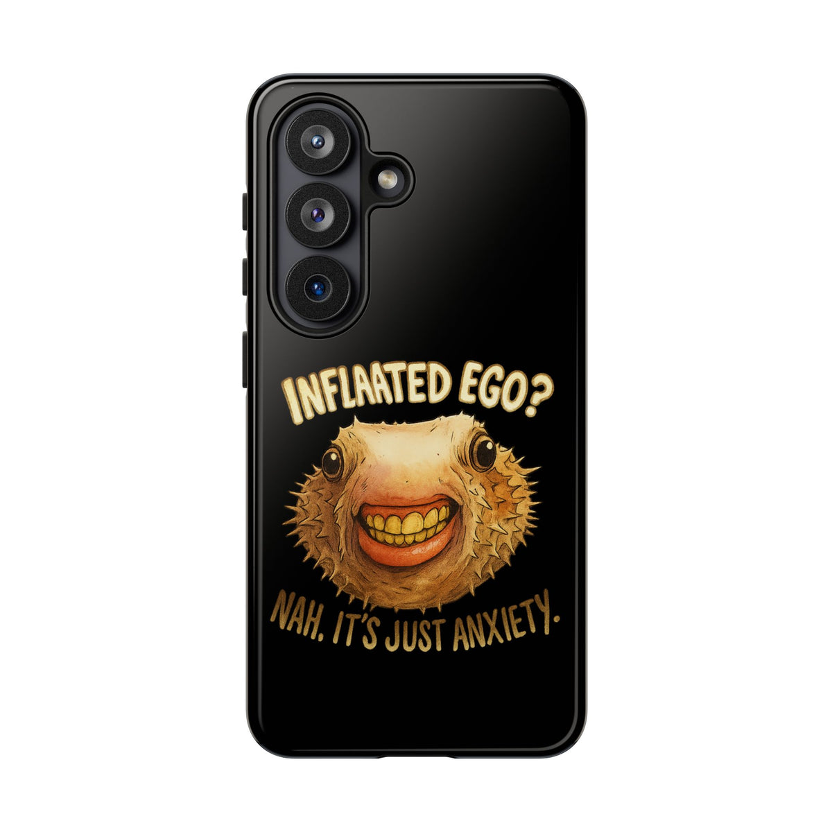 Phone Case — "Inflated Ego? Nah, It's Just Anxiety" Funny Pufferfish Design