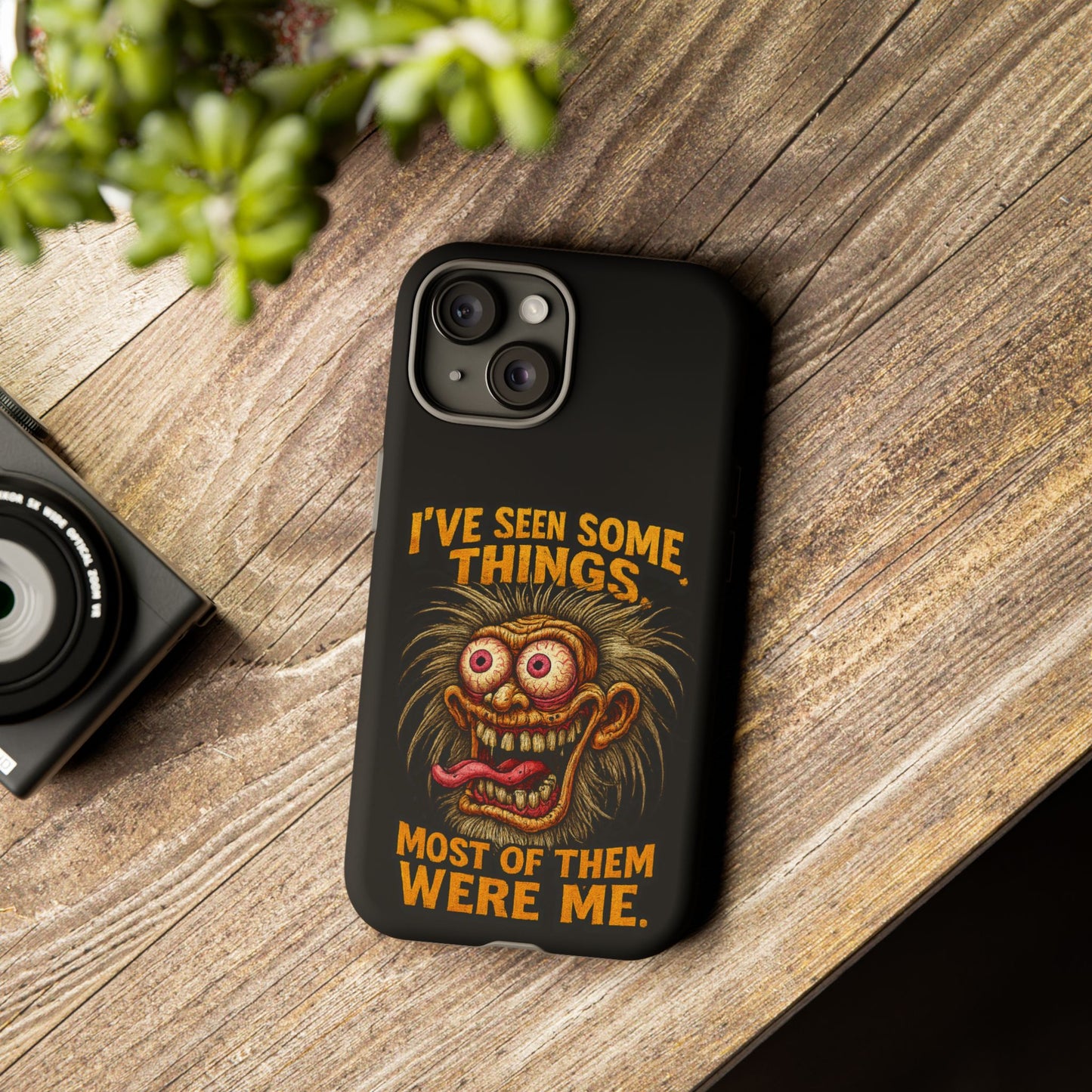 Funny Retro Monster Phone Case — "I've Seen Some Things, Most Of Them Were Me"