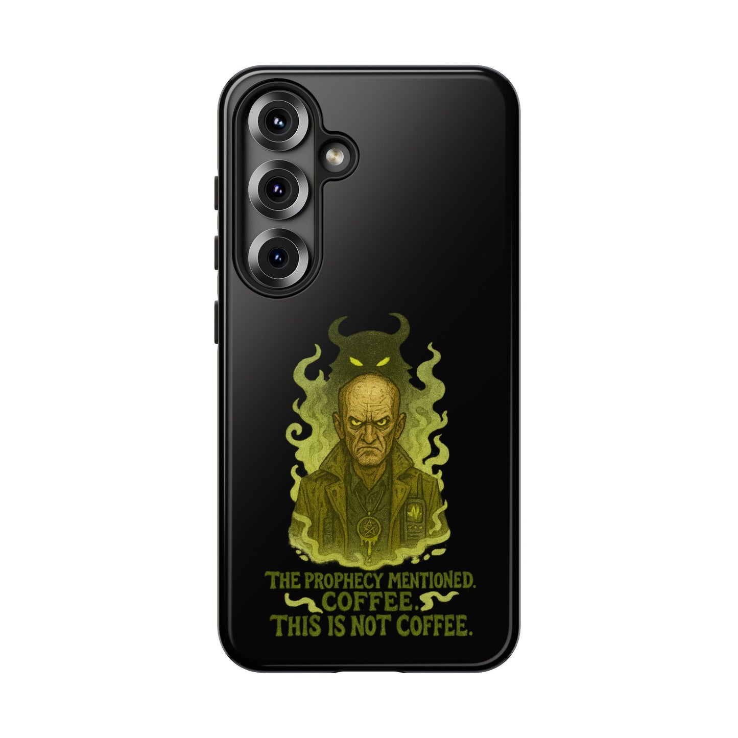 Phone Case — “The Prophecy Mentioned: Coffee This Is Not Coffee” Gothic Horror Design