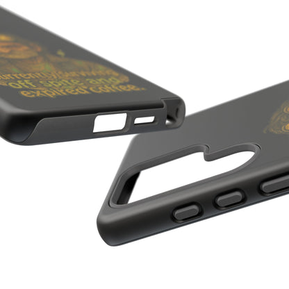 Phone Case — "Currently Surviving Off Spite and Expired Coffee" Vintage Grumpy Design