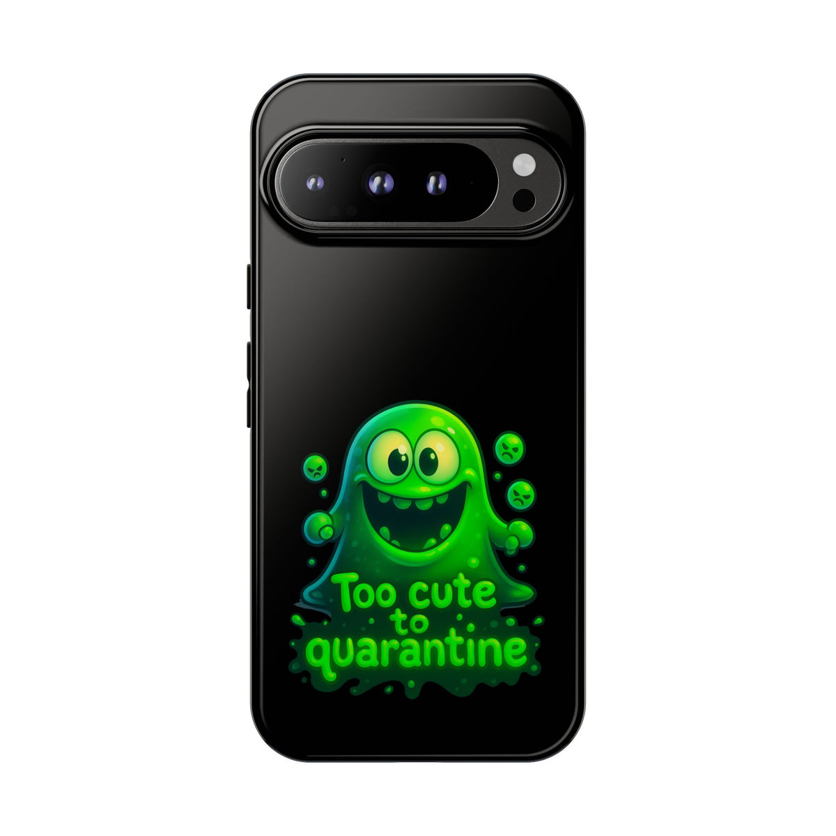 Phone Case — 'Too Cute to Quarantine' Green Monster Protective Cover