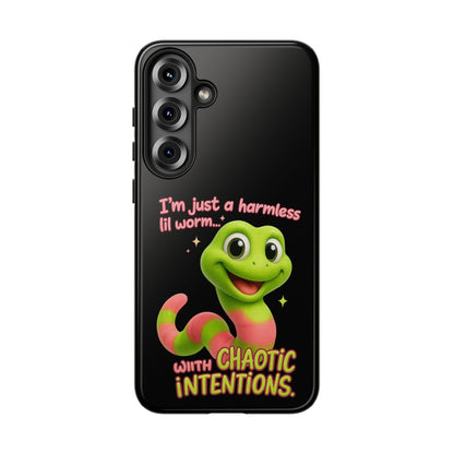 Phone Case — “I’m Just a Harmless Lil Worm… With Chaotic Intentions” Cute Cartoon Worm Design