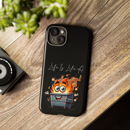 Cute Flaming Dumpster Phone Case — "Life Is Lit" Funny Burnout Phone Cover