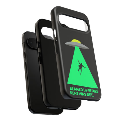 Phone Case — 'Beamed Up Before Rent Was Due' Alien Abduction Design