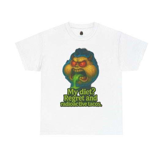 My Diet? Regret and Radioactive Tacos T-Shirt | Mutant Taco Graphic