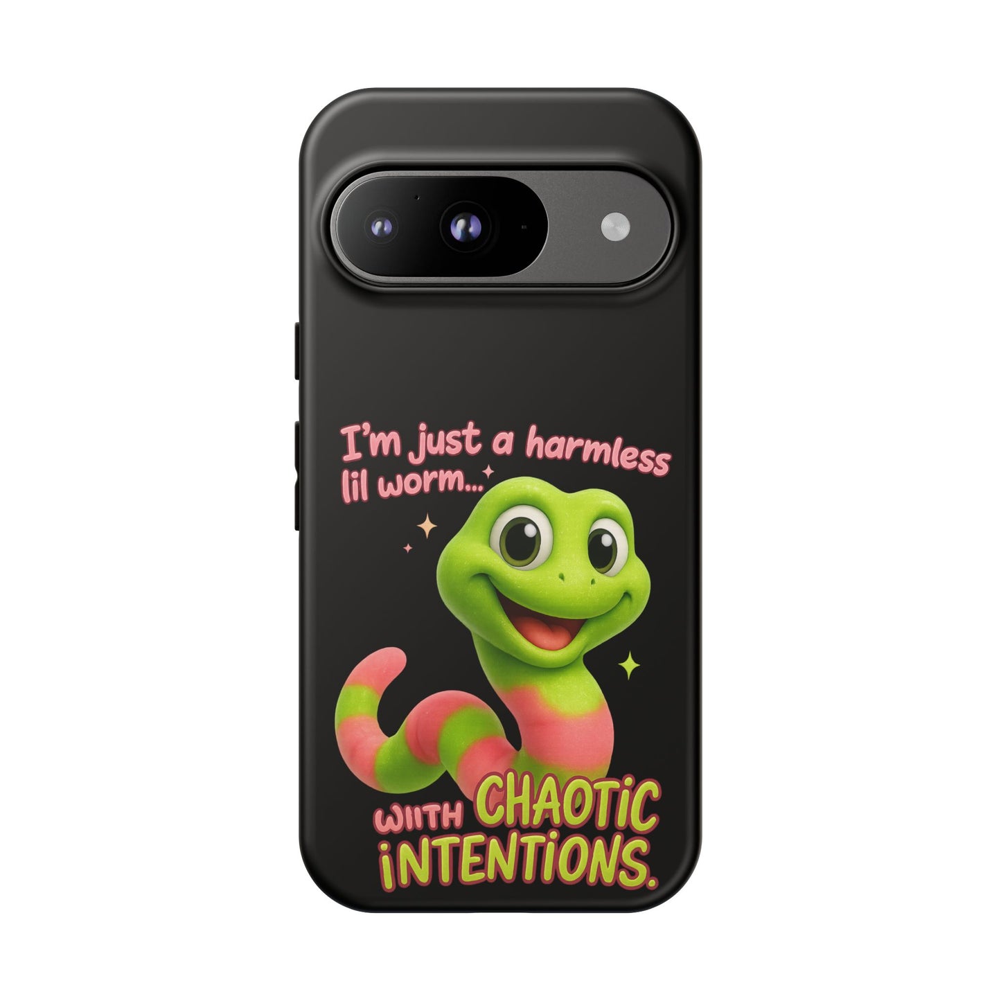 Phone Case — “I’m Just a Harmless Lil Worm… With Chaotic Intentions” Cute Cartoon Worm Design
