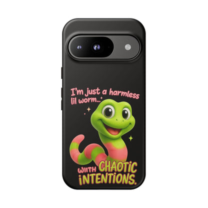 Phone Case — “I’m Just a Harmless Lil Worm… With Chaotic Intentions” Cute Cartoon Worm Design
