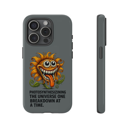 Funny Monster Sunflower Phone Case — "Photosynthesizing the Universe One Breakdown at a Time"
